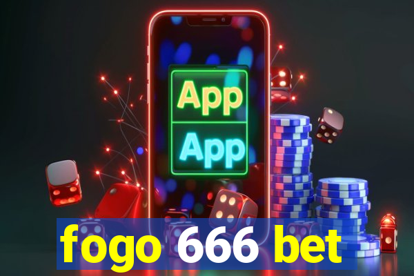 fogo 666 bet